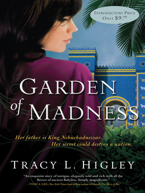 Title details for Garden of Madness by Tracy Higley - Available